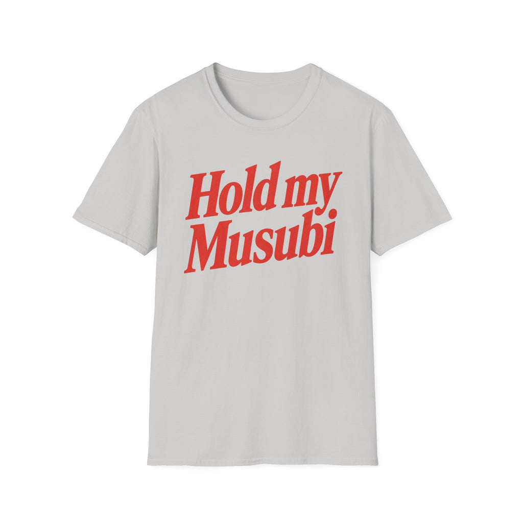 Hold My Musubi T-Shirt