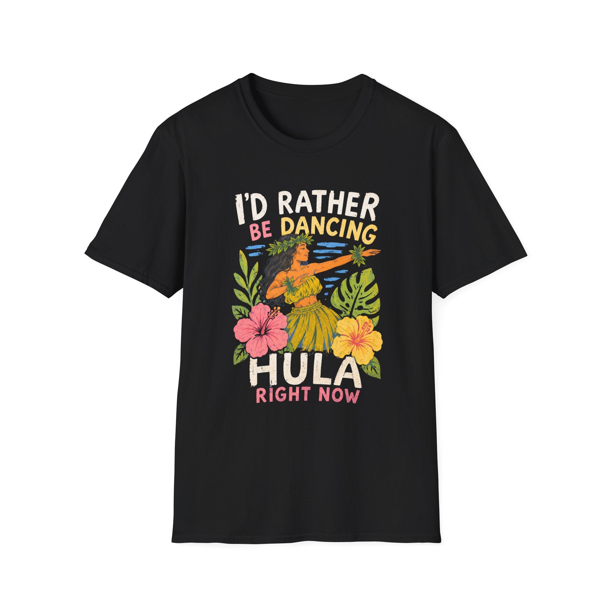 I'd Rather Be Dancing Hula T-Shirt