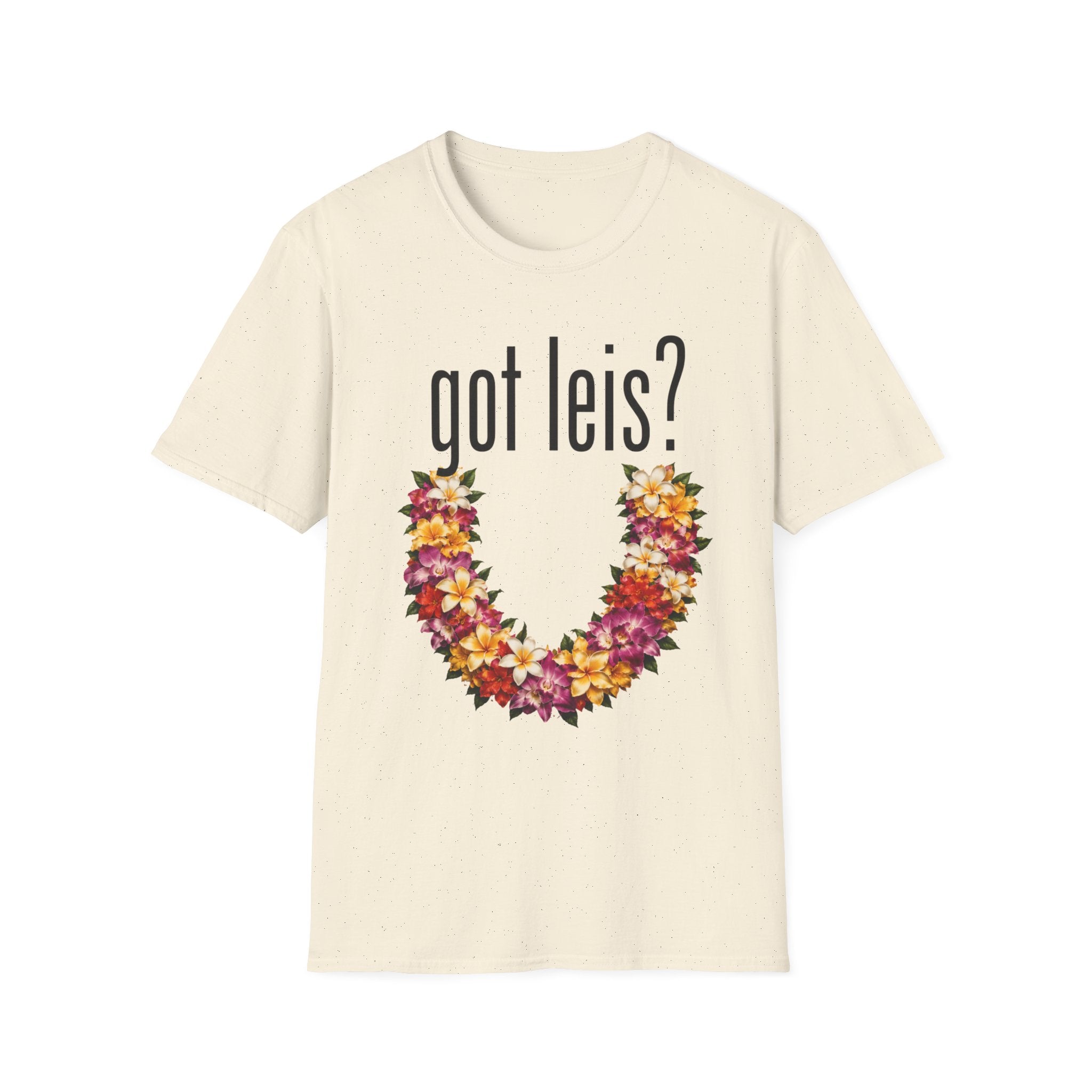 Got Leis? T-Shirt
