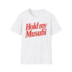 Hold My Musubi T-Shirt