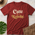 Cute but Kolohe T-Shirt