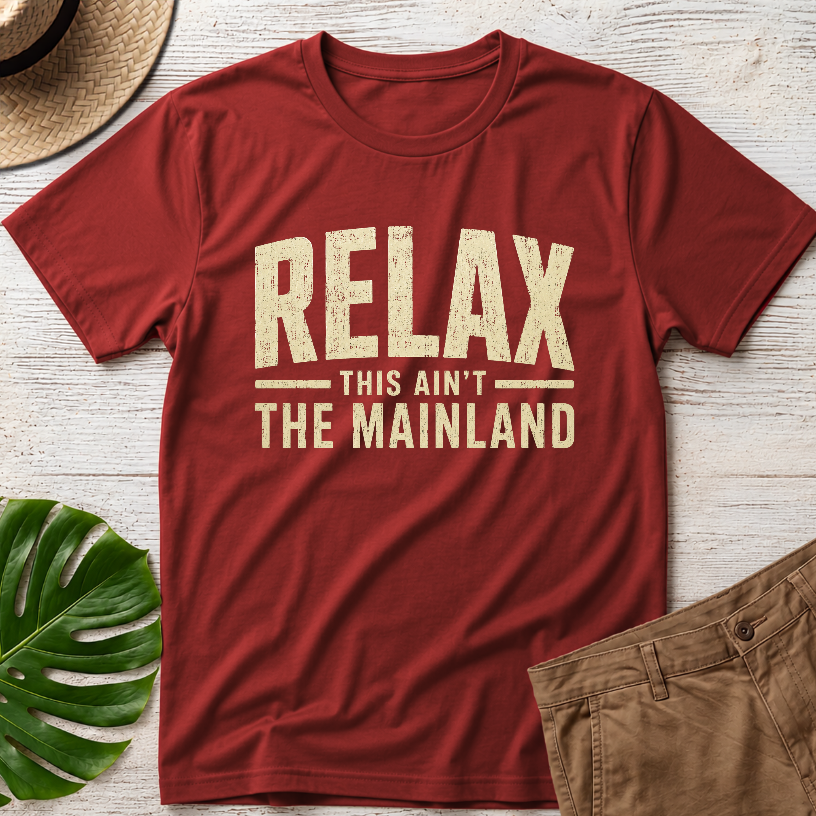 Relax — This Ain’t the Mainland T-Shirt