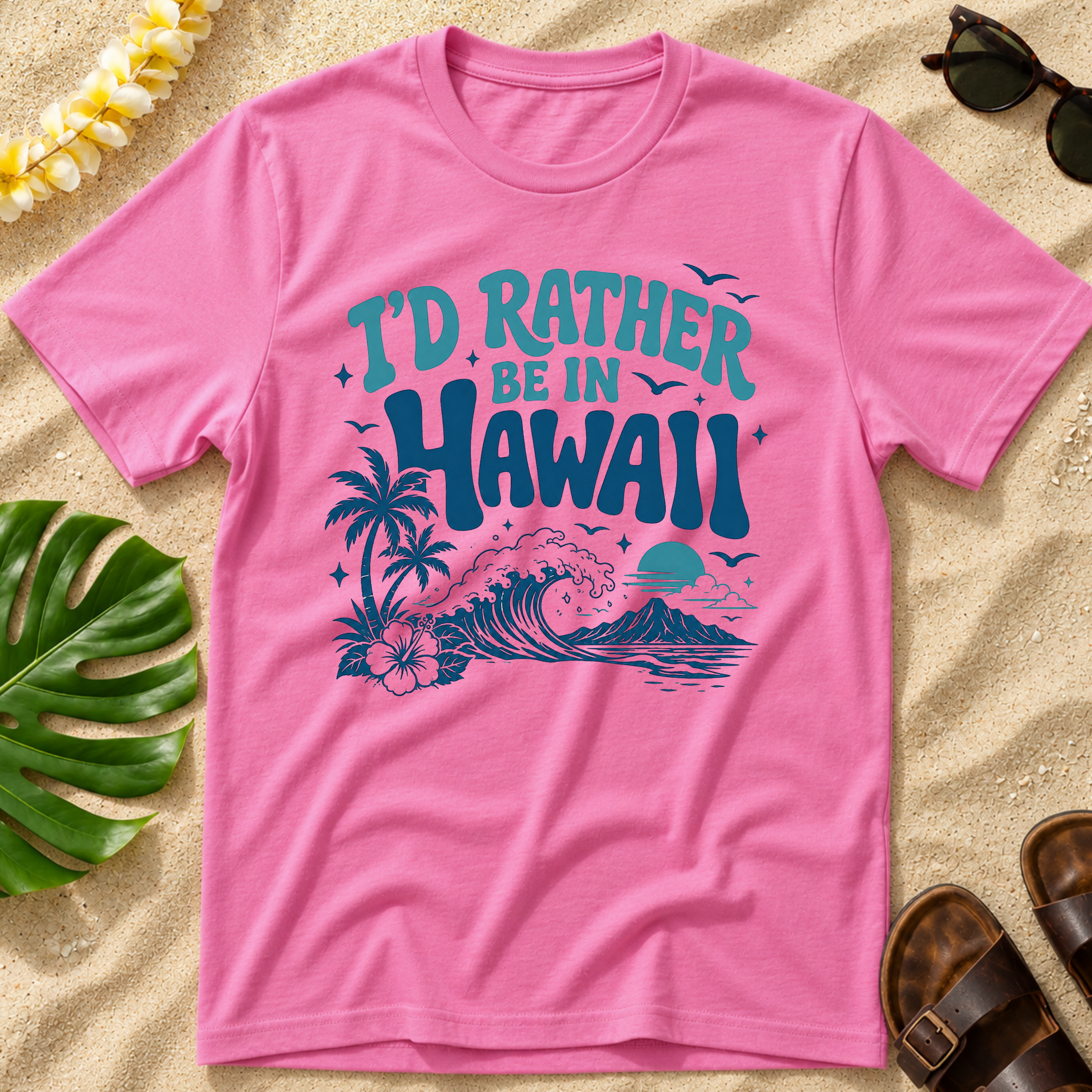 I’d rather be in Hawaii T-Shirt