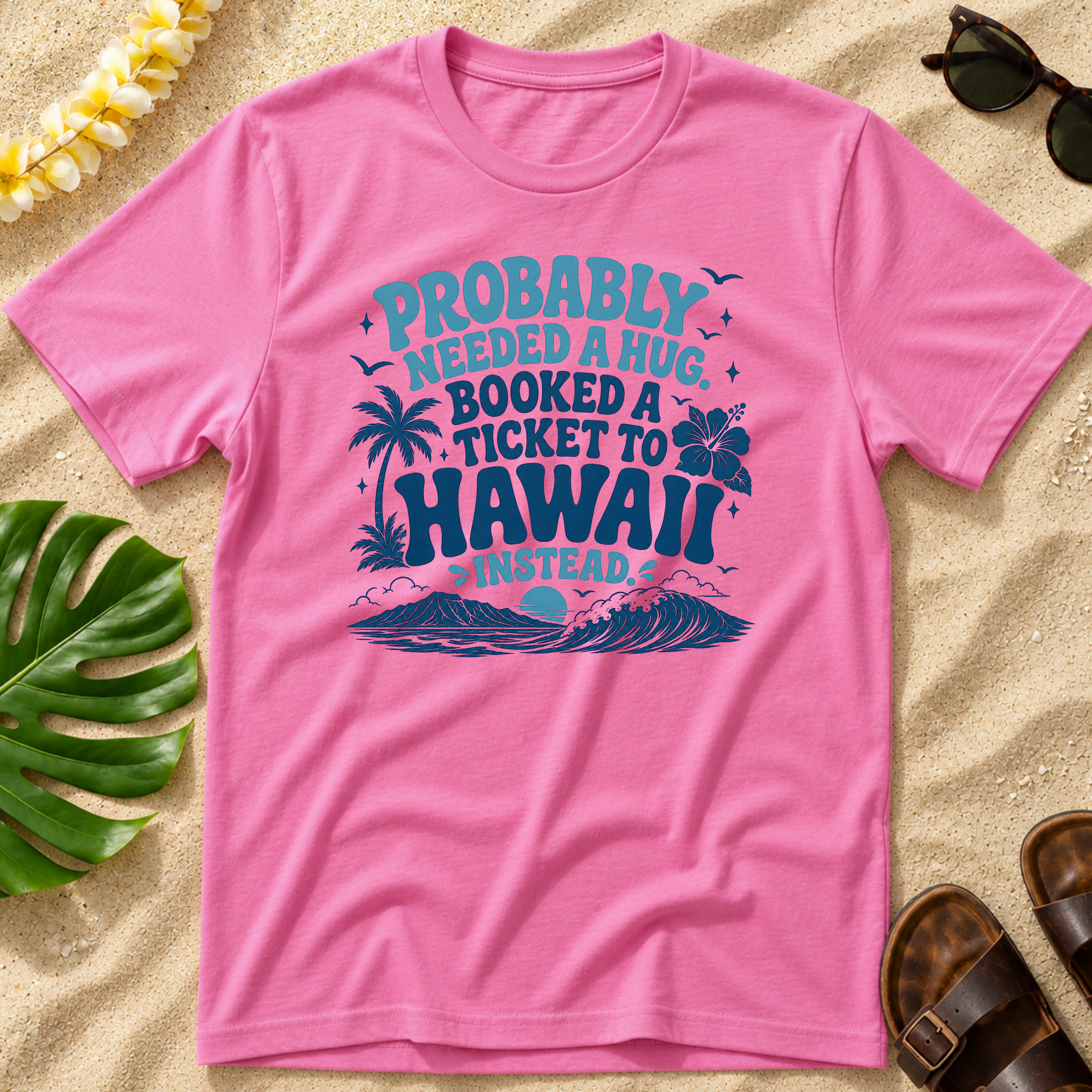 Probably needed a hug T-Shirt