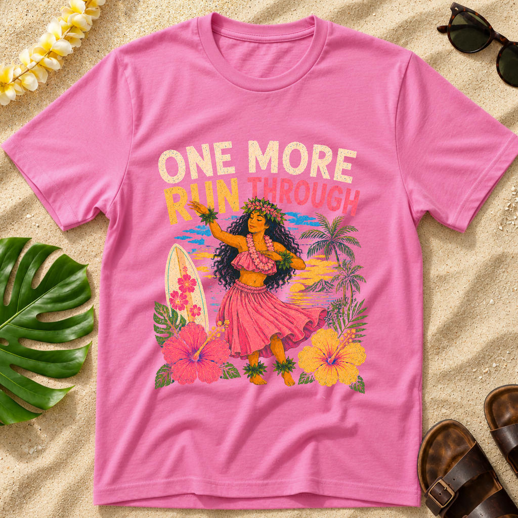 One More Run Through Hawaiian T-Shirt