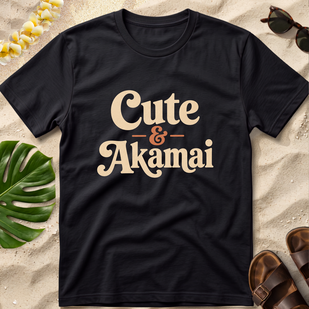 Cute and Akamai T-Shirt