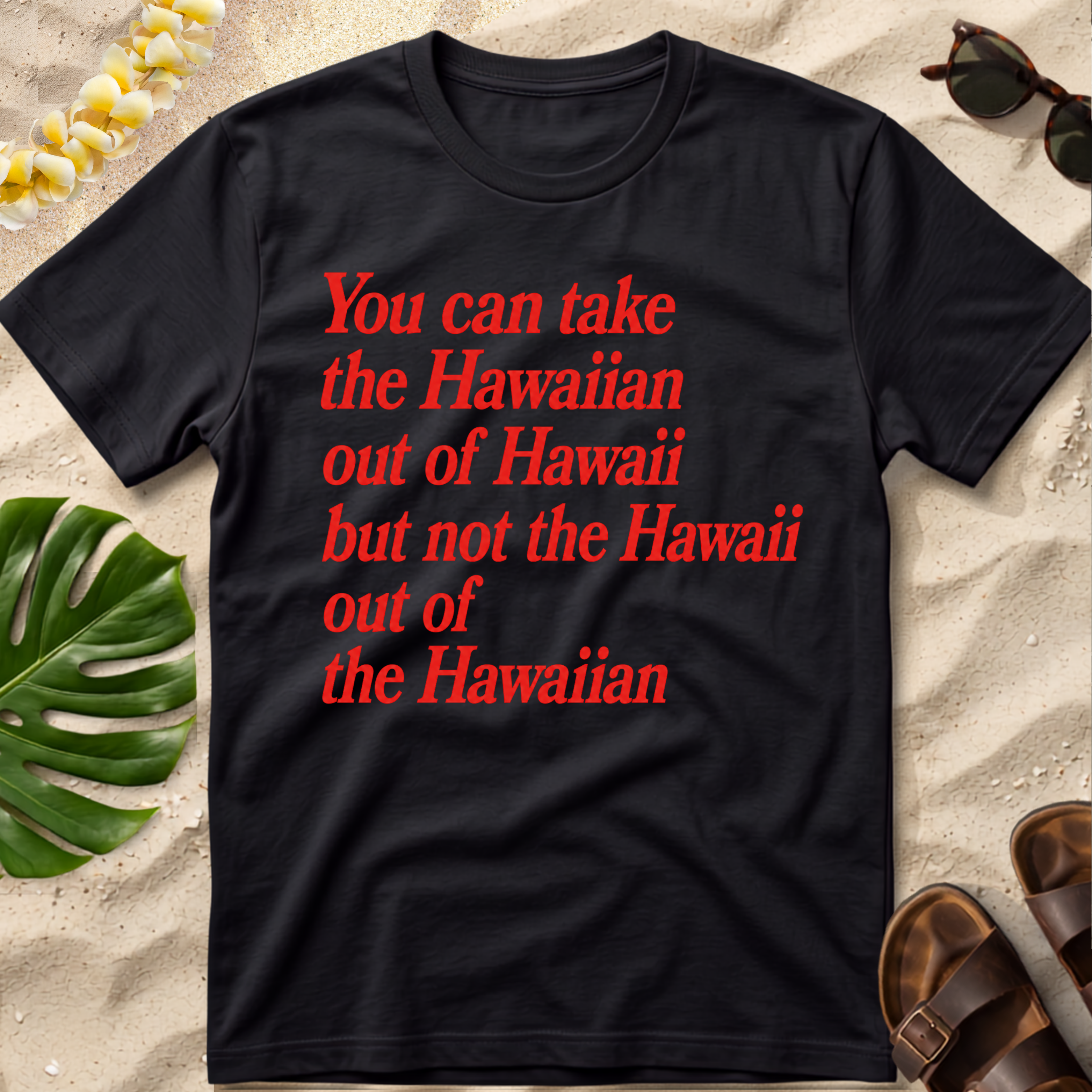 Hawaiian out of Hawaii T-Shirt