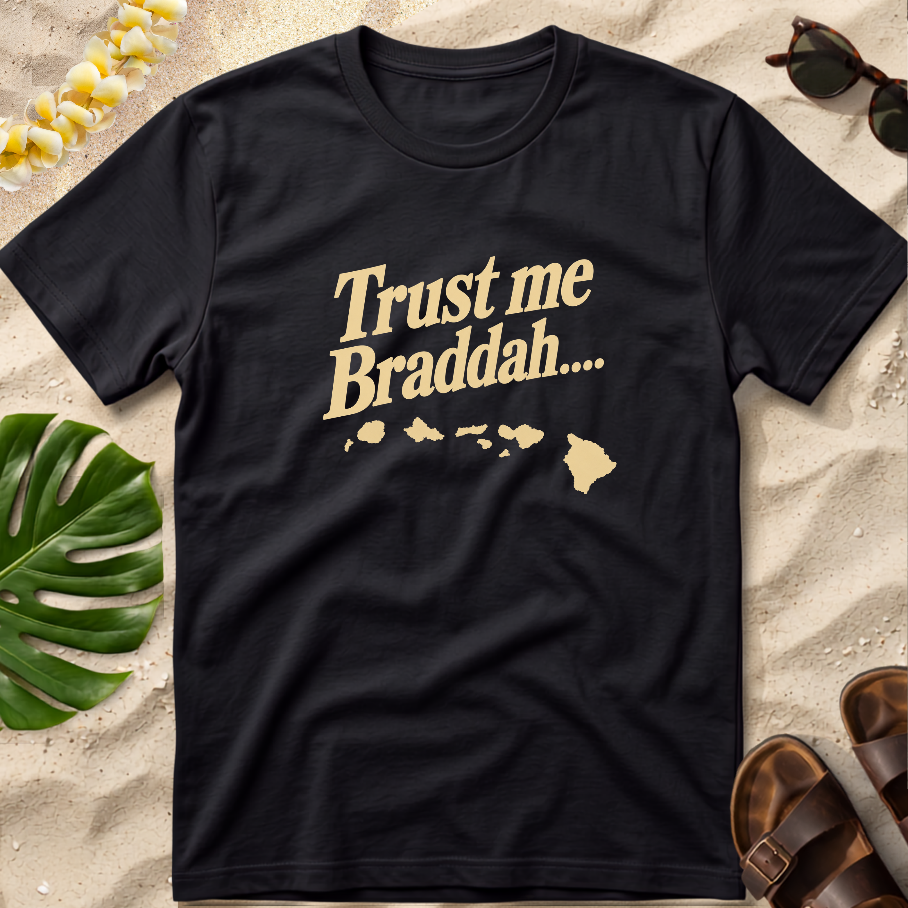Trust me Braddah T-Shirt