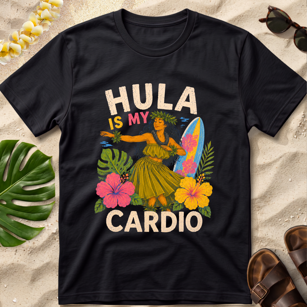 Hula is My Cardio Hawaiian T-Shirt