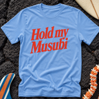 Hold My Musubi Hawaiian T-Shirt