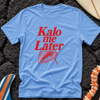 Kalo me Later Hawaiian T-Shirt
