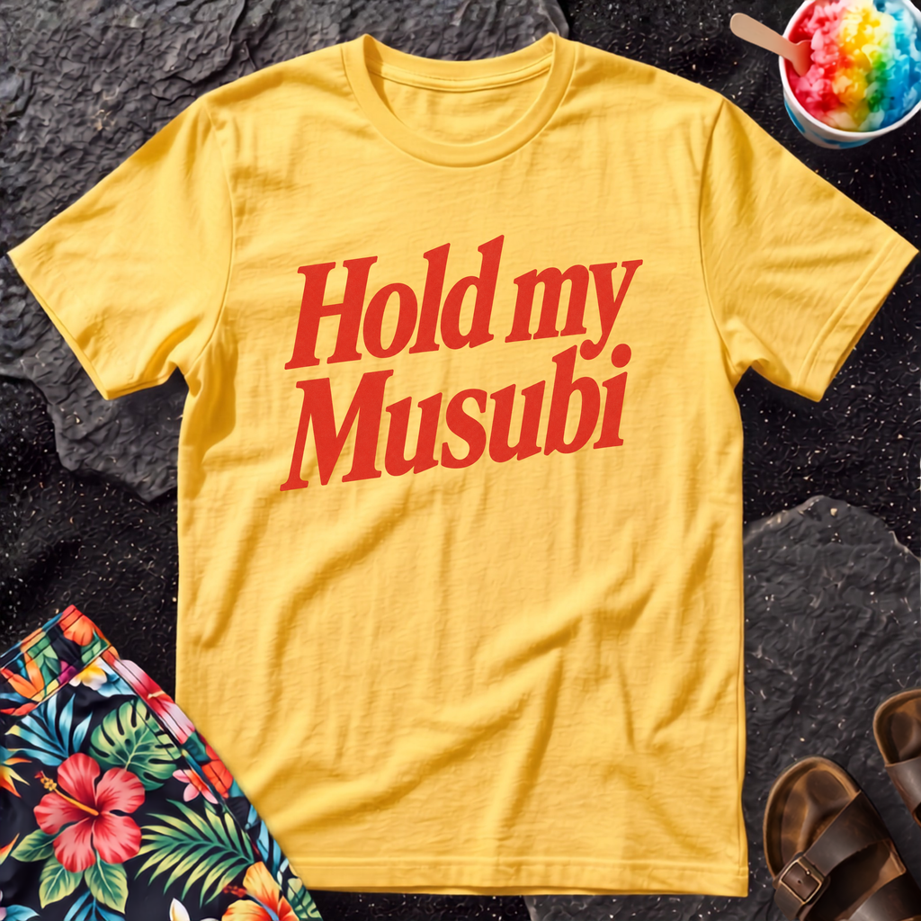 Hold My Musubi Hawaiian T-Shirt