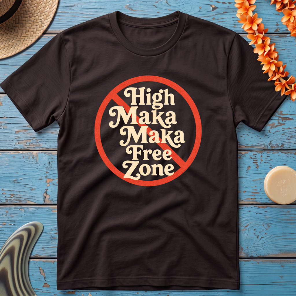 Hig Maka Maka Free Zone Hawaiian T-Shirt