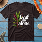 Leaf me alone T-Shirt