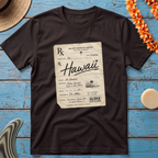 Life is Better in Hawaii T-Shirt
