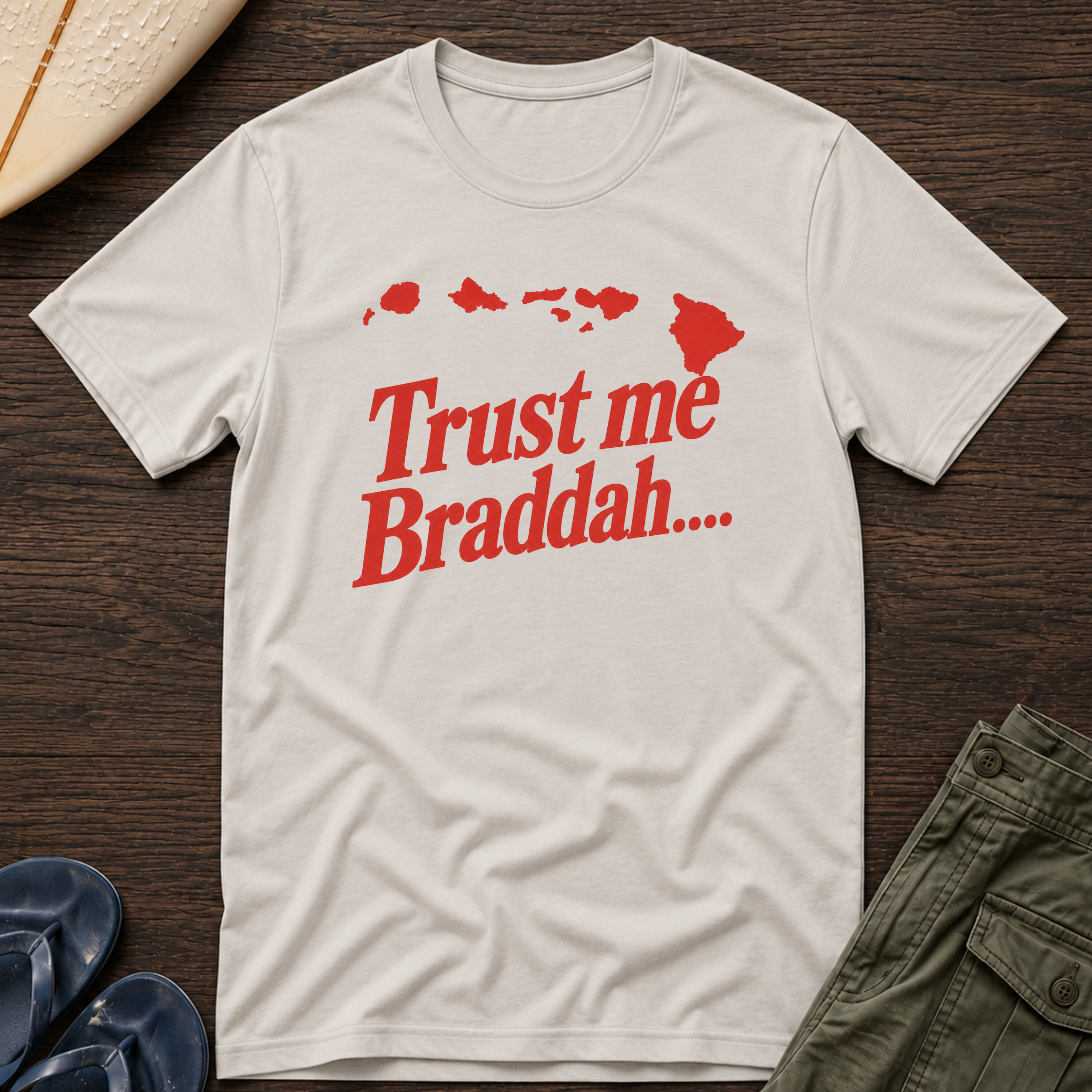 Trust me Braddah Hawaiian T-Shirt