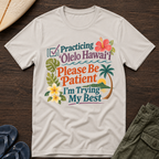 Practicing Olelo Hawaii T-Shirt
