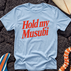 Hold My Musubi Hawaiian T-Shirt