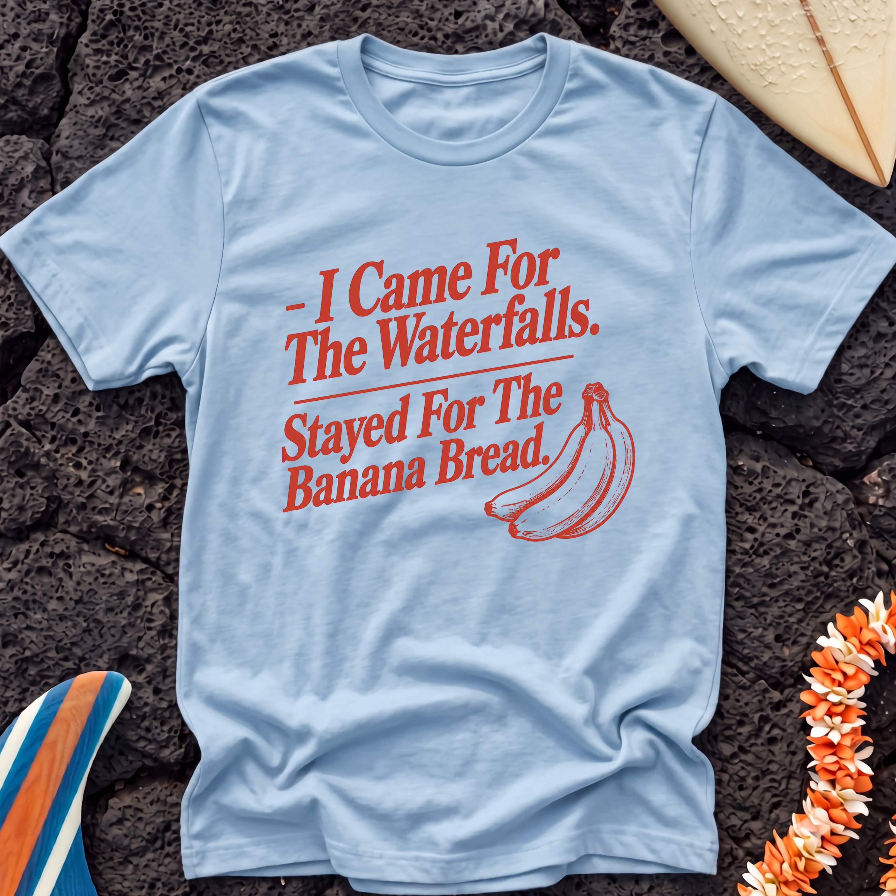 Stayed for the Banana Bread Hawaiian T-Shirt