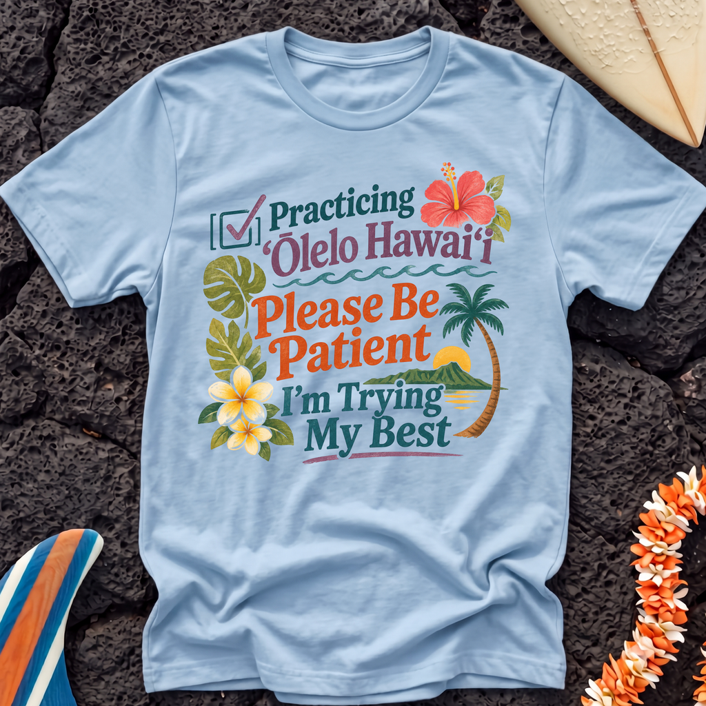 Practicing Olelo Hawaii T-Shirt