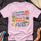 Practicing Olelo Hawaii T-Shirt