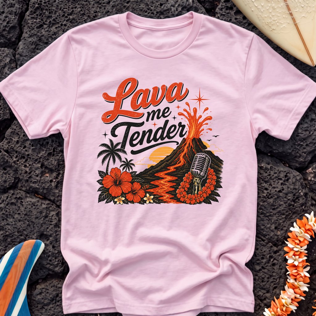 Lava Me Tender Hawaiian Hawaiian T-Shirt