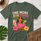 One More Run Through Hawaiian T-Shirt