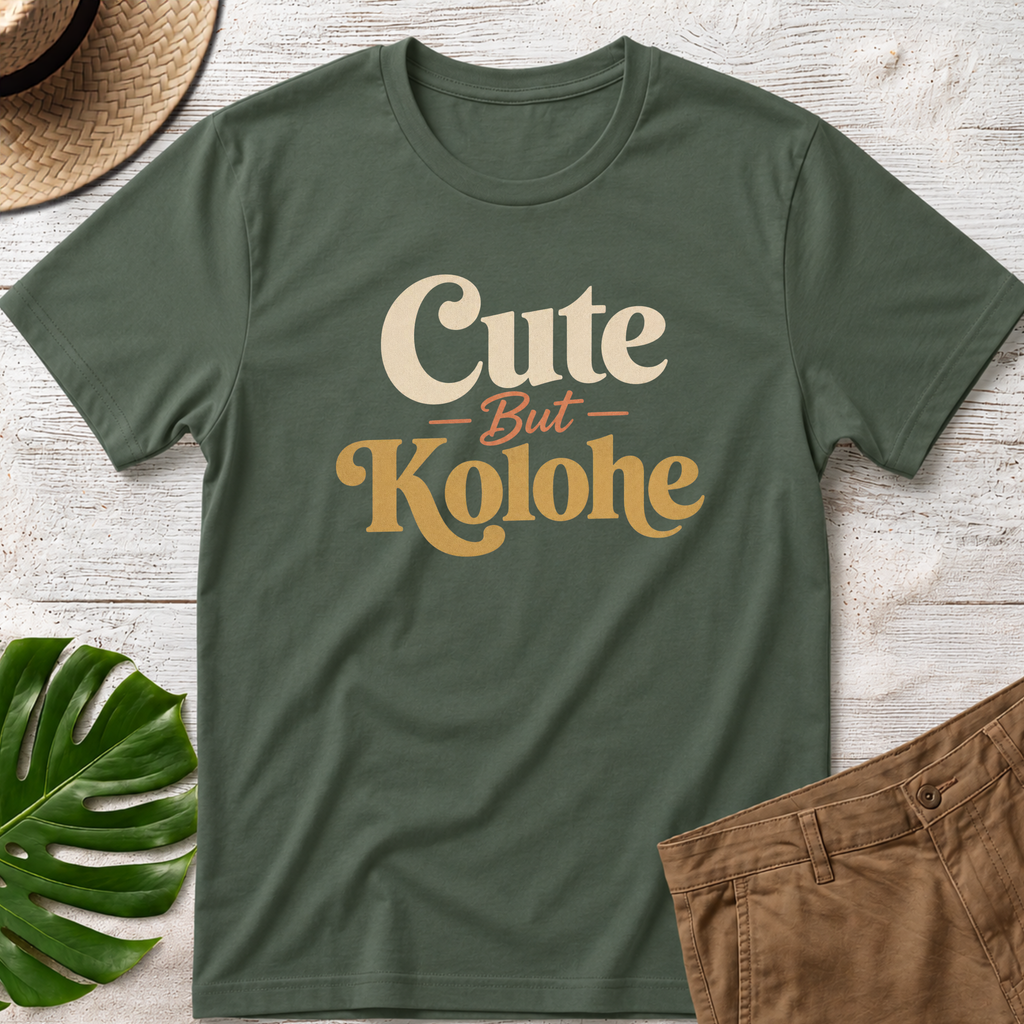 Cute but Kolohe T-Shirt