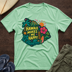 Hawaii Makes Me Happy T-Shirt