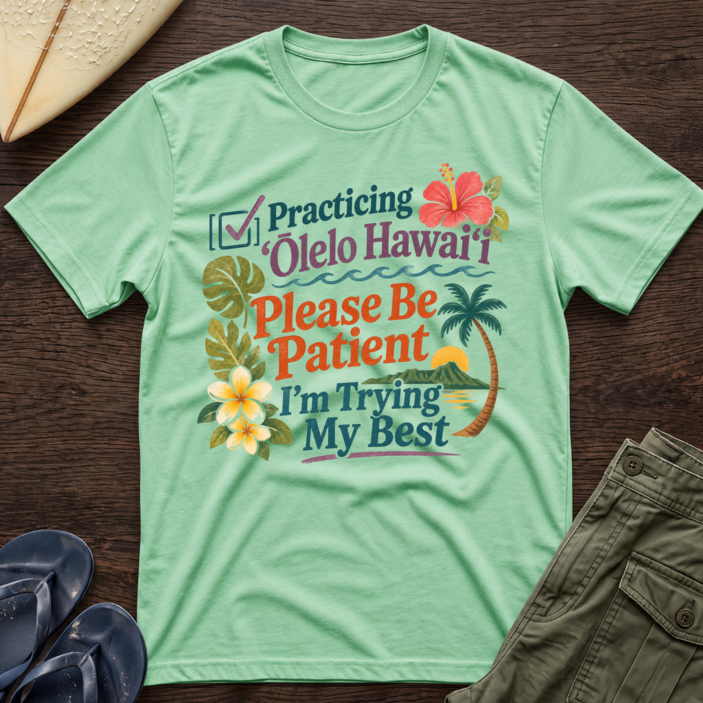 Practicing Olelo Hawaii T-Shirt