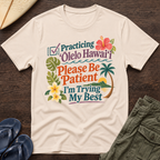 Practicing Olelo Hawaii T-Shirt