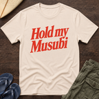 Hold My Musubi Hawaiian T-Shirt
