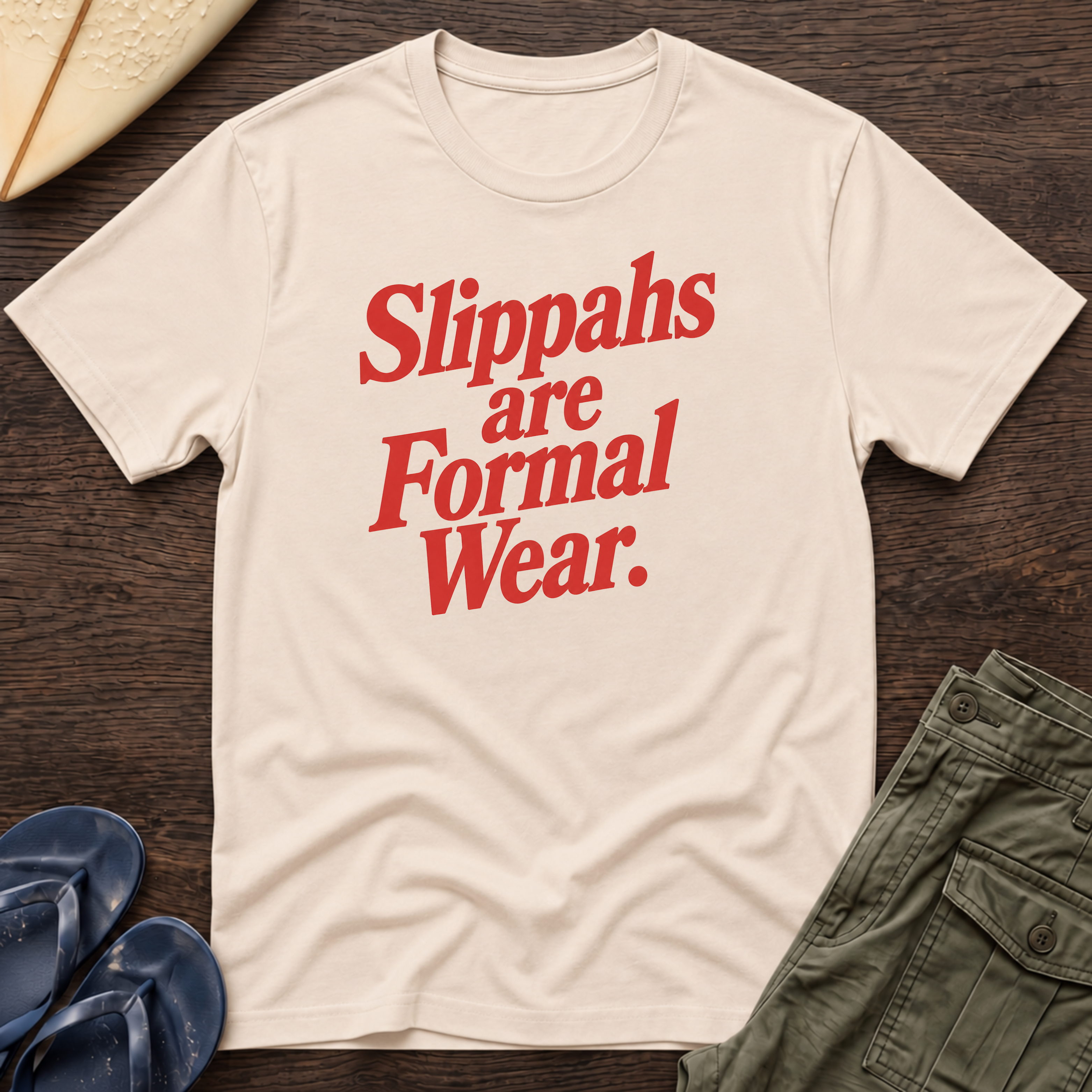 Slippahs are Formal Wear Hawaiian T-Shirt