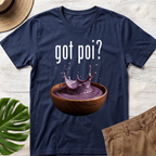 Got Poi? T-Shirt