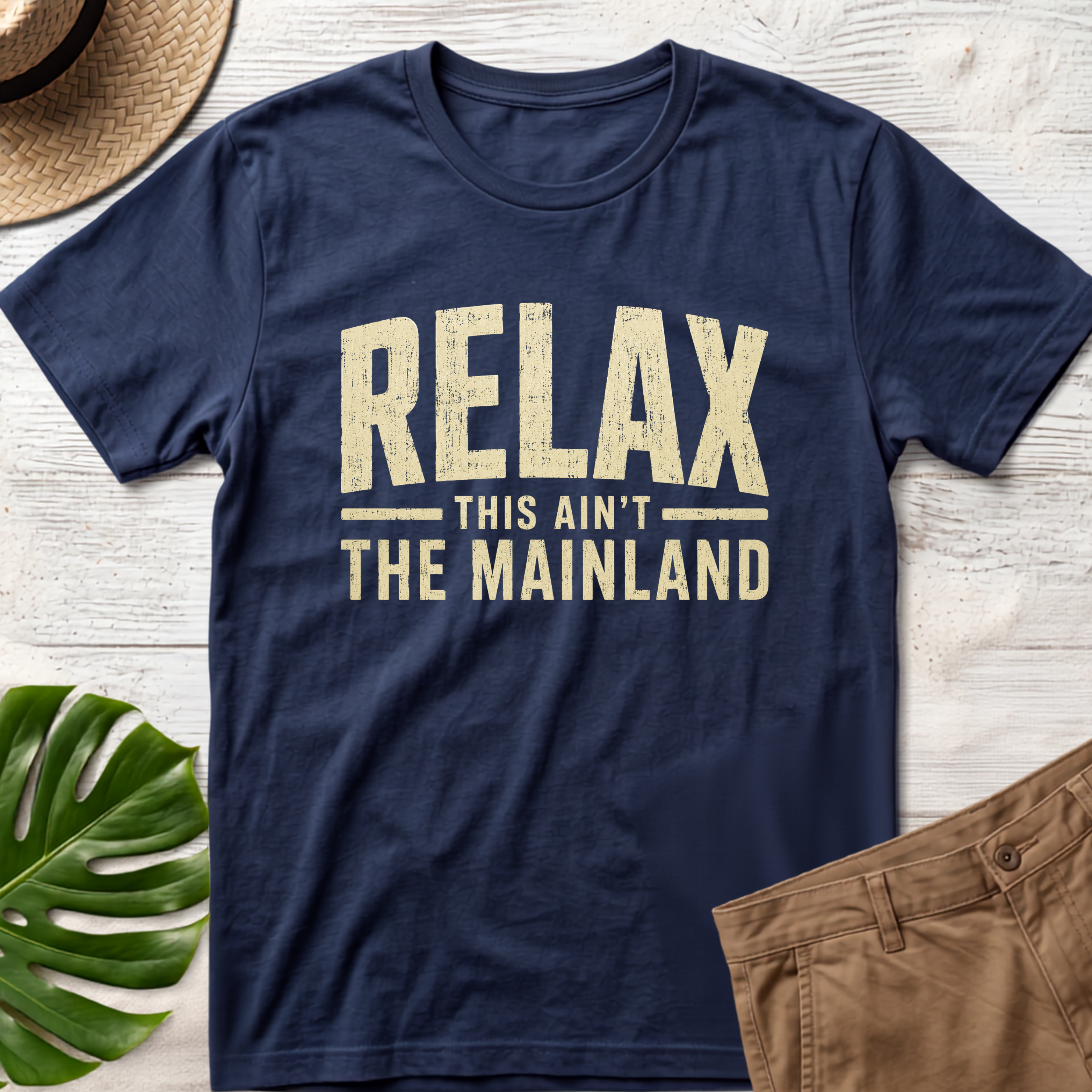 Relax — This Ain’t the Mainland T-Shirt