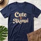 Cute and Akamai T-Shirt
