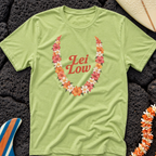 Lei Low T-Shirt