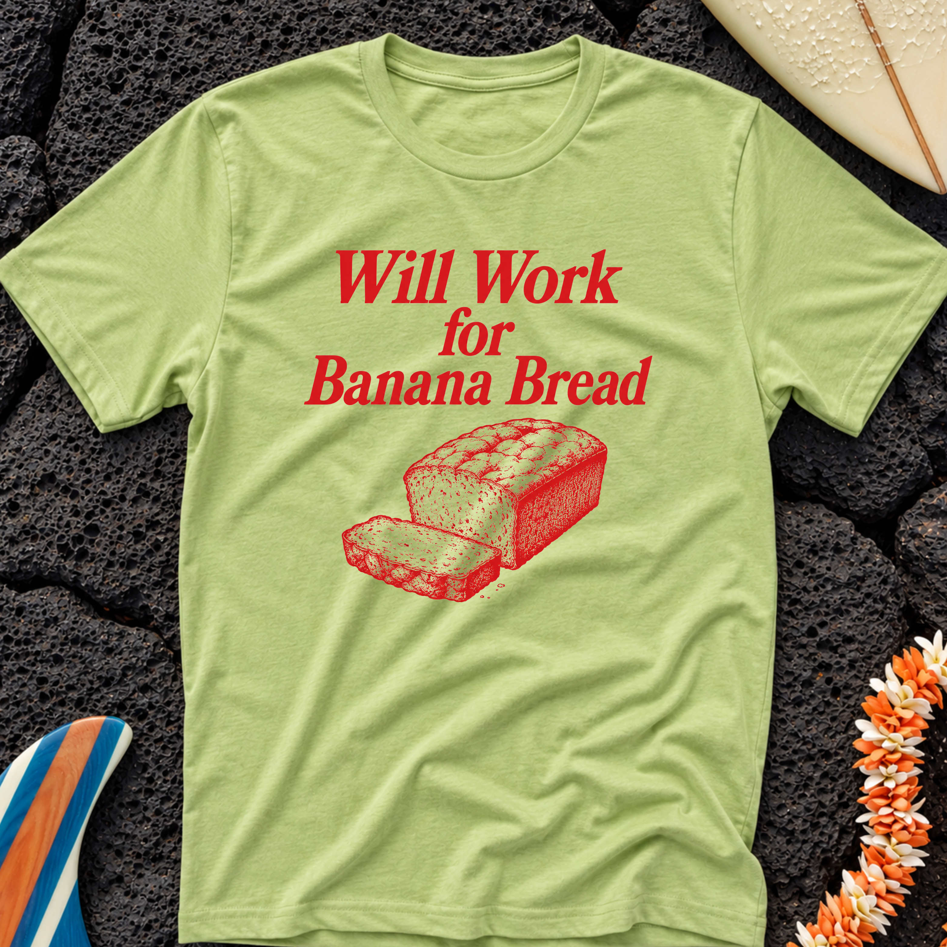 Will work for Banana Bread Hawaiian T-Shirt