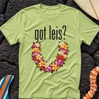 Got Leis? T-Shirt