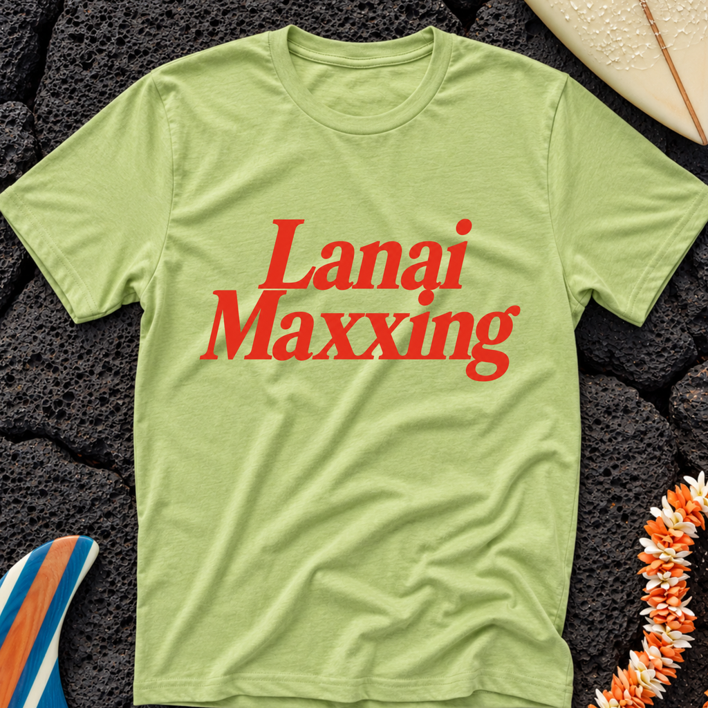 Lanai Maxxing Hawaiian T-Shirt