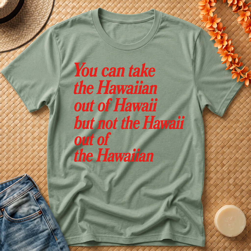 Hawaiian out of Hawaii T-Shirt