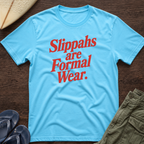 Slippahs are Formal Wear Hawaiian T-Shirt