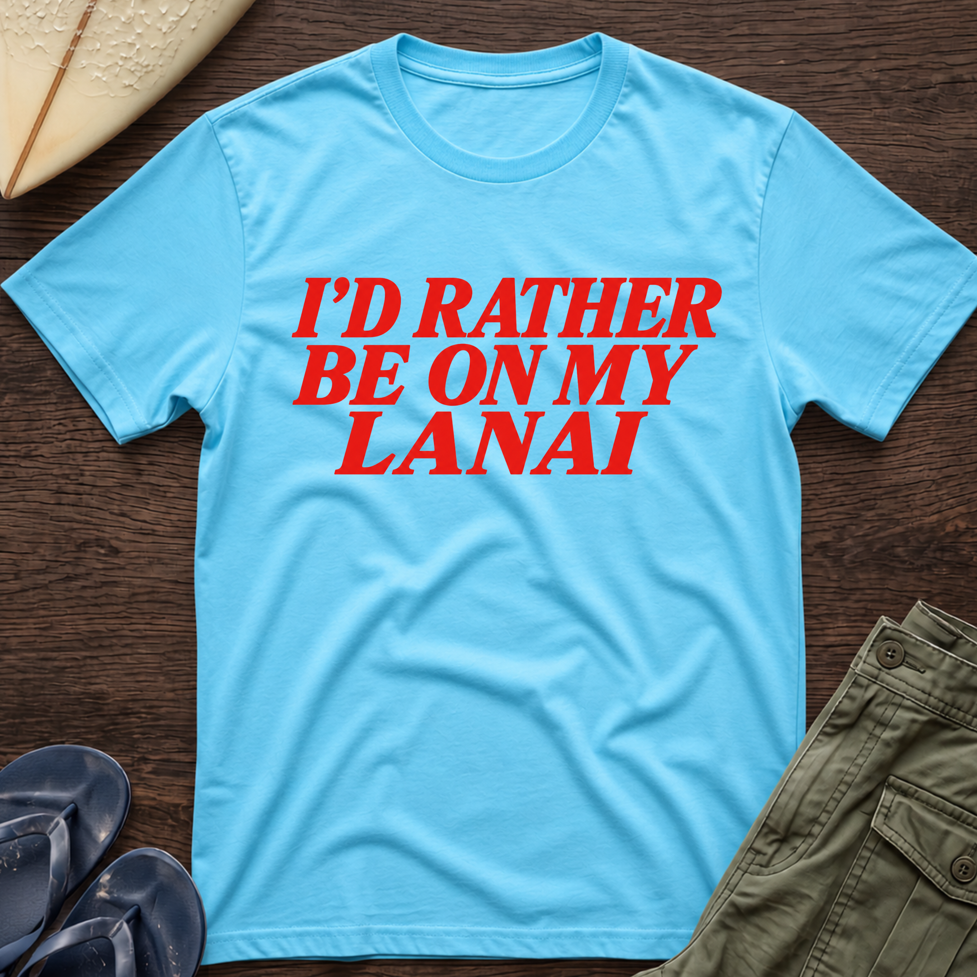 I’d rather be on my Lanai Hawaiian T-Shirt