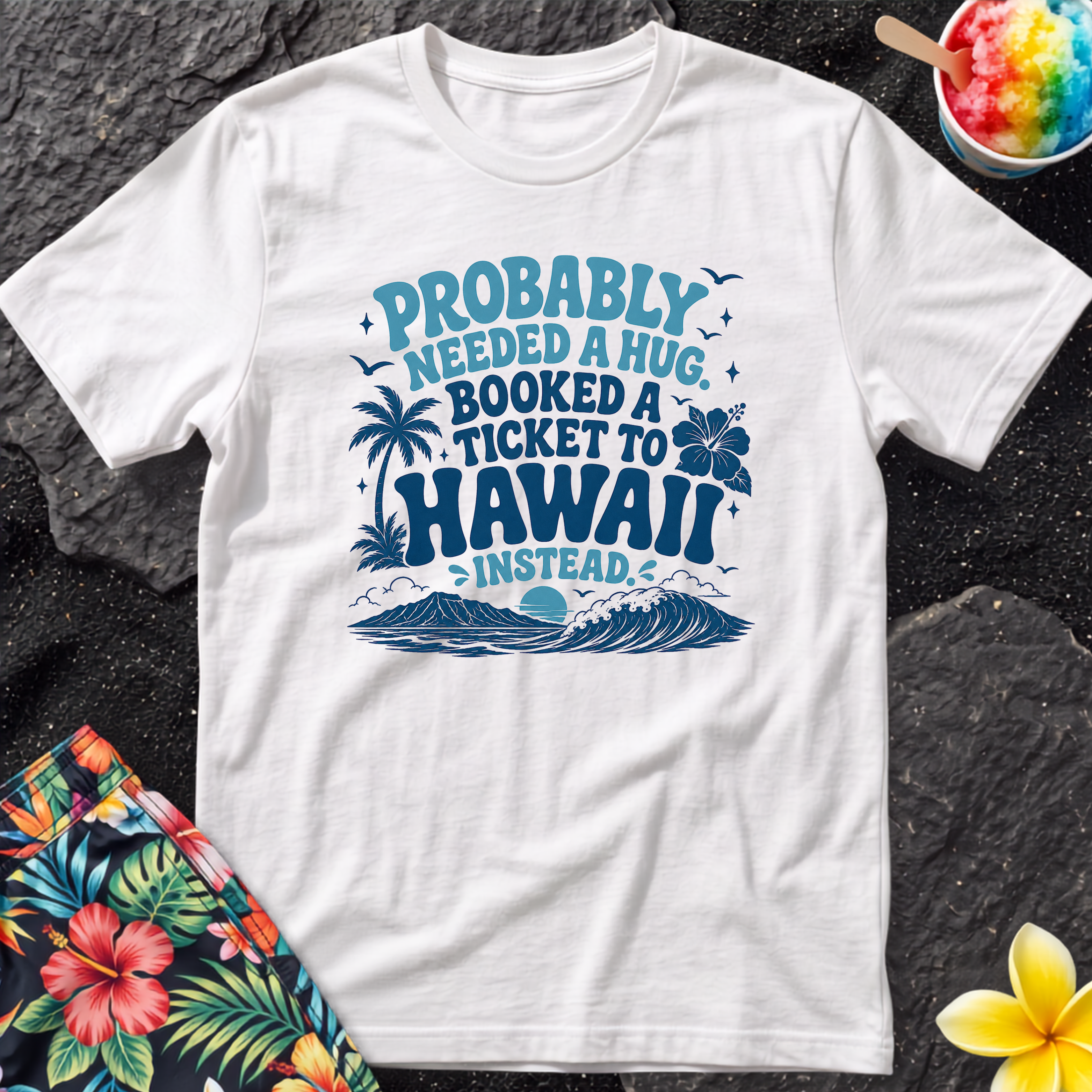 Probably needed a hug T-Shirt