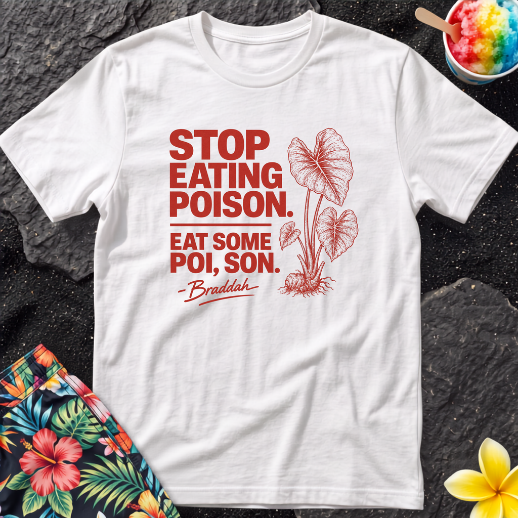 Eat Some Poi, Son Hawaiian T-Shirt