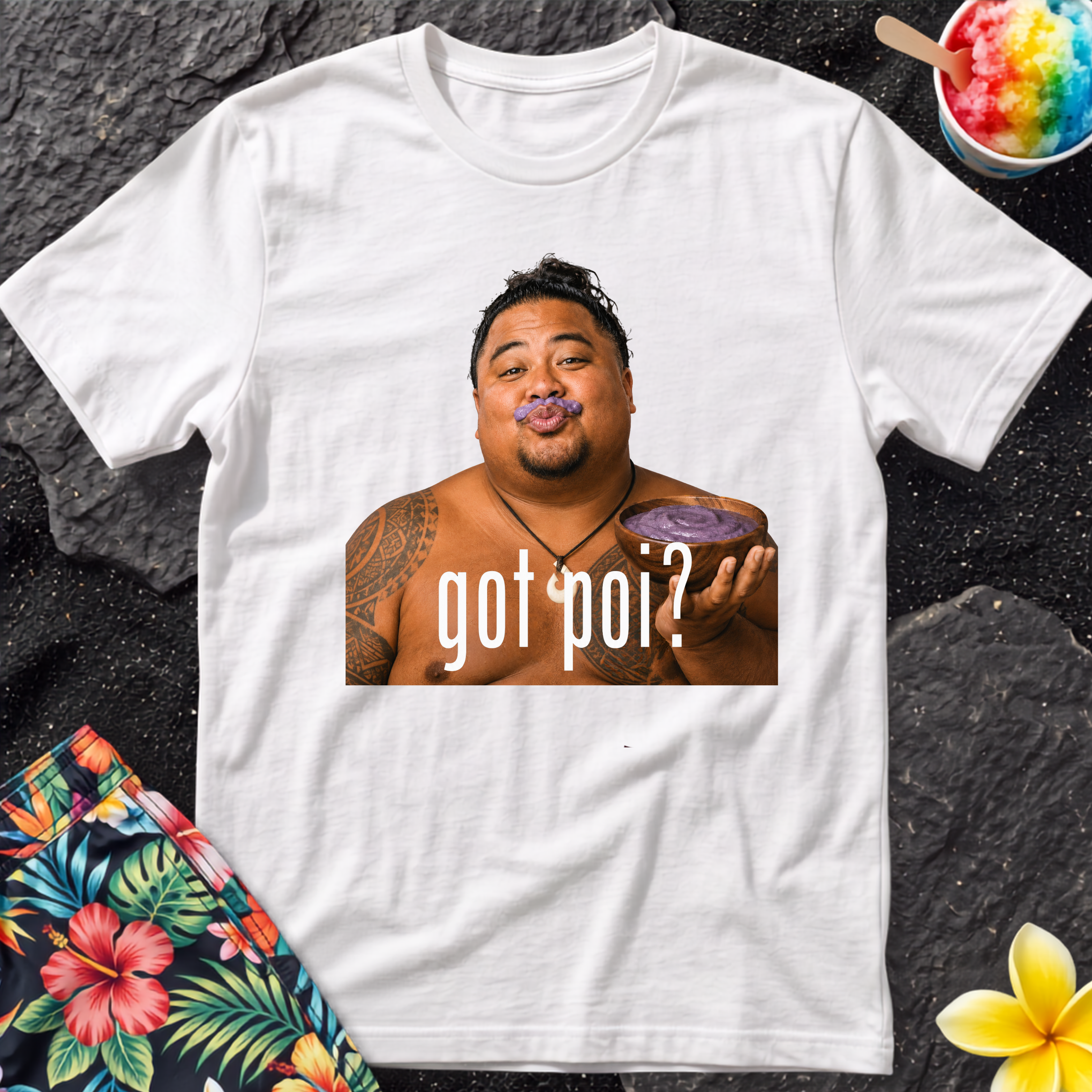 Got Poi? Hawaiian T-Shirt