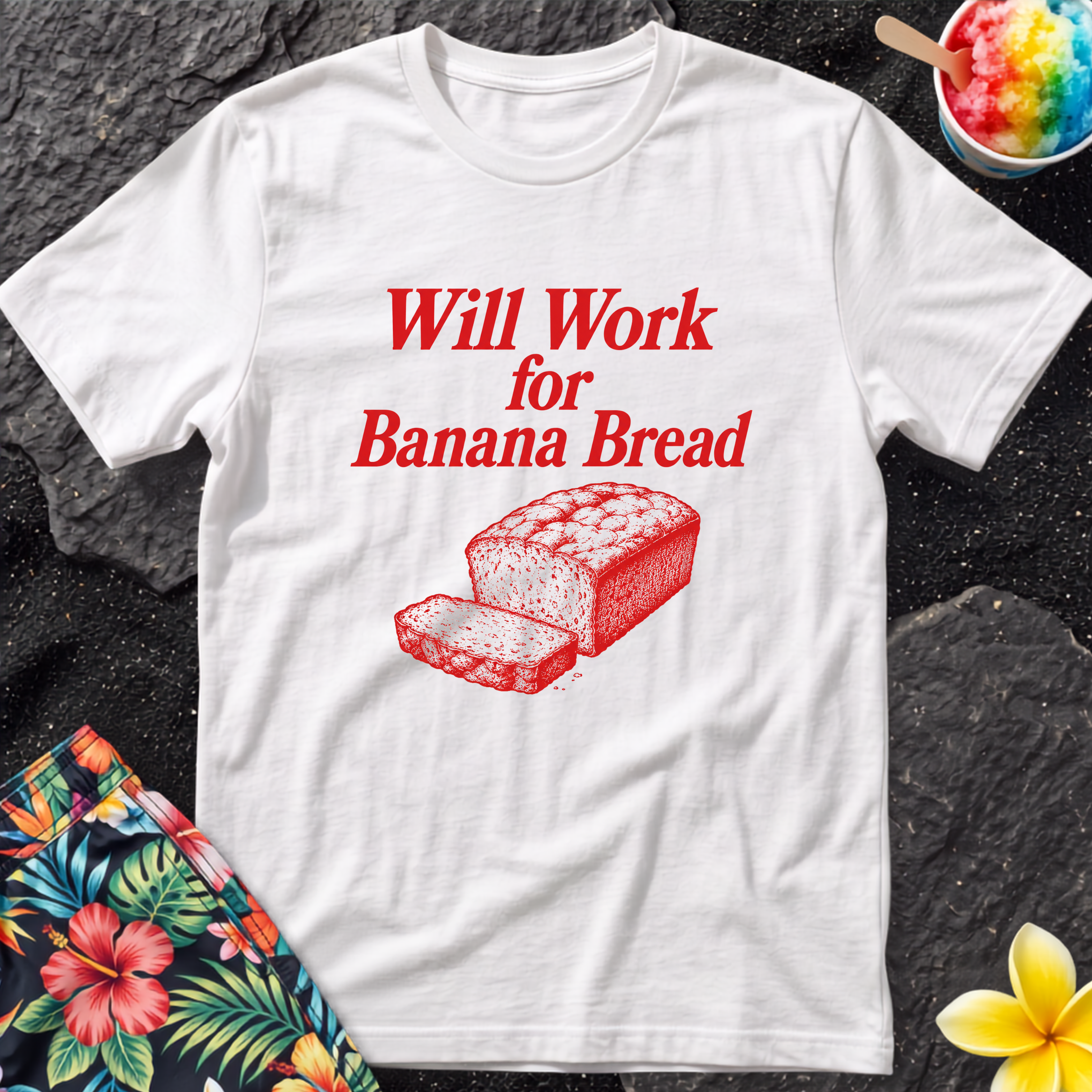 Will work for Banana Bread Hawaiian T-Shirt
