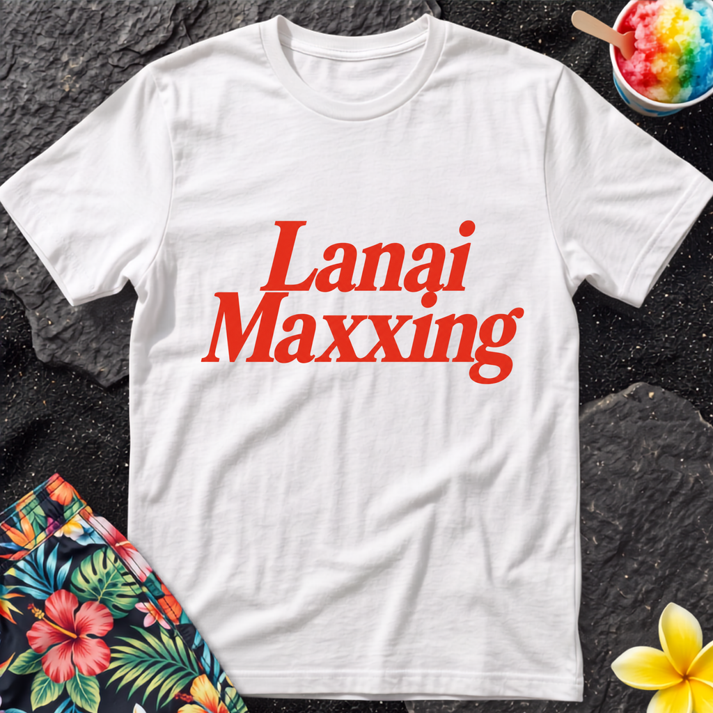 Lanai Maxxing Hawaiian T-Shirt