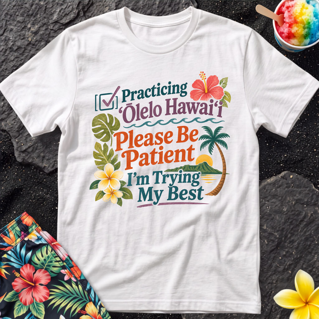 Practicing Olelo Hawaii T-Shirt
